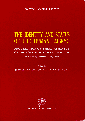 The Identity and Status of the Human Embryo. Proceedings of Third Assembly of the Pontifical Academy for Life